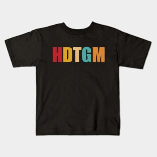 HDTGM Kids T-Shirt